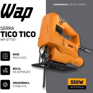 WAP Serra Tico-Tico WF STT01 550W com Base Regulável 0° a 45°, Bocal de Aspiração e Lâmina Inclusa, Corte até 55 mm em Madeira, 127V.