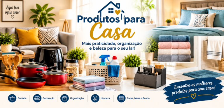 Produtos pra casa.